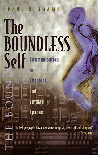 Beispielbild fr The Boundless Self : Communication in Physical and Virtual Spaces zum Verkauf von Better World Books