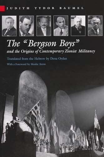 Beispielbild fr The "Bergson Boys" and the Origins of Contemporary Zionist Militancy zum Verkauf von Blackwell's