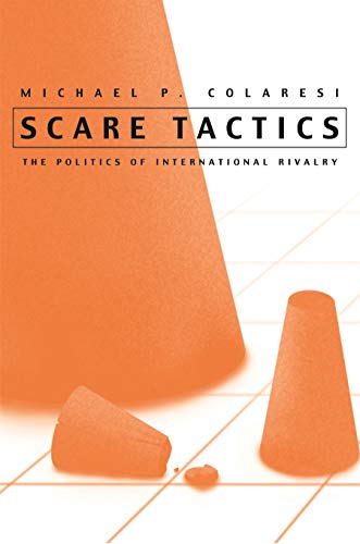 9780815630661: Scare Tactics: The Politics of International Rivalry (Syracuse Studies on Peace and Conflict Resolution)