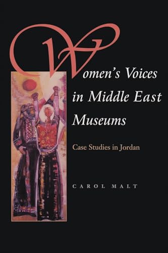 9780815630784: Women's Voices in Middle East Museums: Case Studies in Jordan (Gender, Culture, and Politics in the Middle East)