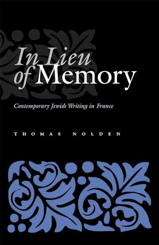 9780815630890: In Lieu of Memory: Contemporary Jewish Writing in France (Judaic Traditions in LIterature, Music, and Art)