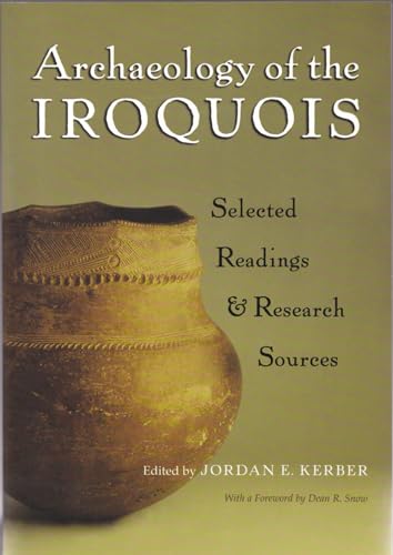 Stock image for Archaeology of the Iroquois: Selected Readings and Research Sources for sale by Revaluation Books
