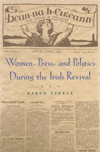 Imagen de archivo de Women, Press, and Politics During the Irish Revival a la venta por Blackwell's