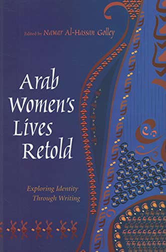 Stock image for Arab Women's Lives Retold: Exploring Identity Through Writing (Gender, Culture, and Politics in the Middle East) for sale by HPB-Ruby