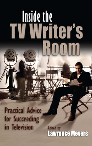 Stock image for Inside the TV Writer's Room: Practical Advice for Succeeding in Television for sale by ThriftBooks-Atlanta