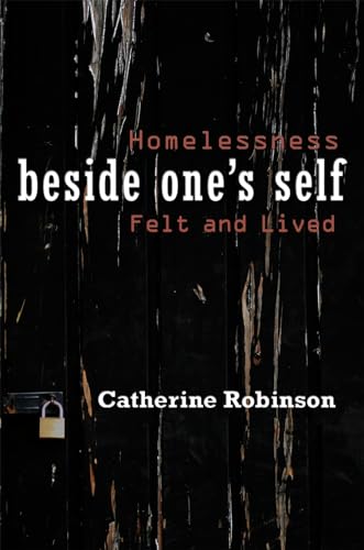 9780815632528: Beside One's Self: Homelessness Felt and Lived