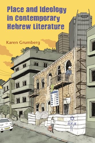 Stock image for Place and Ideology in Contemporary Hebrew Literature for sale by Blackwell's