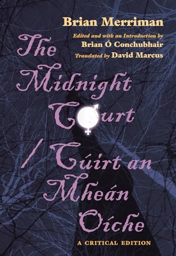Imagen de archivo de The Midnight Court/Cuirt an Mhean Oiche: A Critical Edition a la venta por Revaluation Books