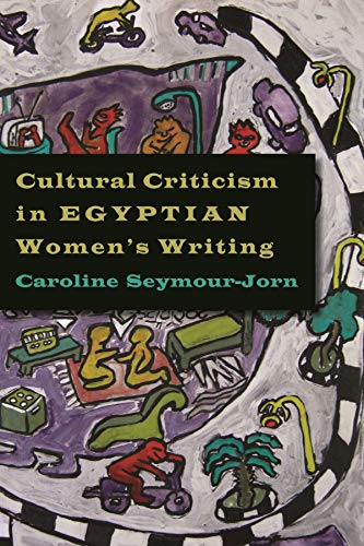 Imagen de archivo de Cultural Criticism in Egyptian Women's Writing (Contemporary Issues in the Middle East) a la venta por Midtown Scholar Bookstore