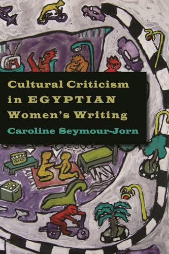Stock image for Cultural Criticism in Egyptian Women's Writing (Contemporary Issues in the Middle East) for sale by Midtown Scholar Bookstore