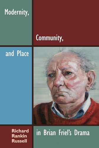 Stock image for Modernity, Community, and Place in Brian Friel's Drama for sale by Blackwell's