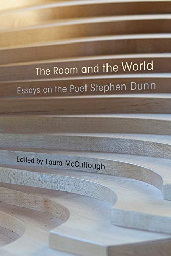 9780815633358: The Room and the World: Essays on the Poet Stephen Dunn: Essays of the Poet Stephen Dunn