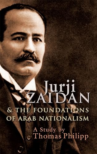 Stock image for Jurji Zaidan and the Foundations of Arab Nationalism for sale by Blackwell's