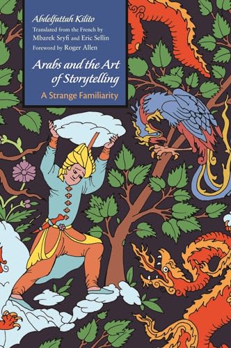 Beispielbild fr Arabs and the Art of Storytelling: A Strange Familiarity zum Verkauf von Abacus Bookshop