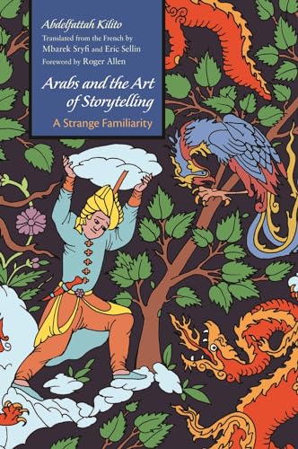 Stock image for Arabs and the Art of Storytelling: A Strange Familiarity for sale by Abacus Bookshop