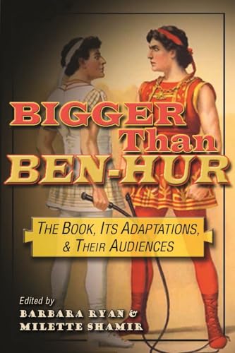 Stock image for Bigger than Ben-Hur: The Book, Its Adaptations, and Their Audiences (Television and Popular Culture) for sale by The Maryland Book Bank