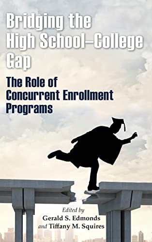 Imagen de archivo de Bridging the High School-College Gap: The Role of Concurrent Enrollment Programs a la venta por Ria Christie Collections