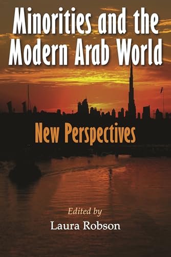 Stock image for Minorities and the Modern Arab World: New Perspectives (Middle East Studies Beyond Dominant Paradigms) for sale by Lucky's Textbooks