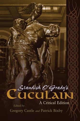 Imagen de archivo de Standish O'Grady's Cuculain: A Critical Edition (Irish Studies) a la venta por Lucky's Textbooks