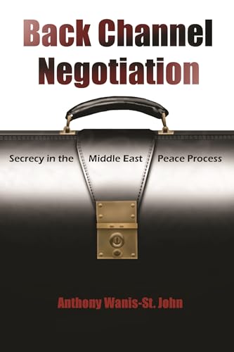 9780815635239: Back Channel Negotiation: Secrecy in Middle East Peace Process (Syracuse Studies on Peace and Conflict Resolution)