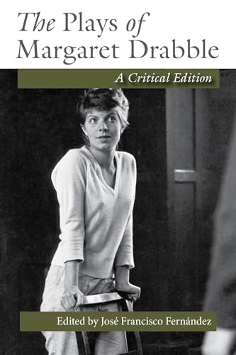 Imagen de archivo de The Plays of Margaret Drabble: A Critical Edition a la venta por Wonder Book