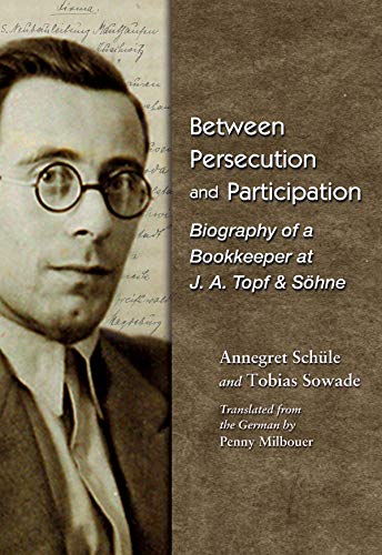 9780815636168: Between Persecution and Participation: Biography of a Bookkeeper at J. A. Topf & Shne (Modern Jewish History)