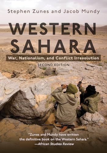 

Western Sahara: War, Nationalism, and Conflict Irresolution, Second Edition (Syracuse Studies on Peace and Conflict Resolution)