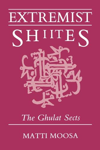 Stock image for Extremist Shiites: The Ghulat Sects (Contemporary Issues in the Middle East) for sale by WorldofBooks