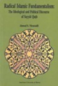 Beispielbild fr Radical Islamic Fundamentalism: The Ideological and Political Discourse of Sayyid Qutb zum Verkauf von Browsers' Bookstore, CBA