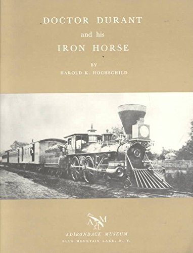 Beispielbild fr Doctor Durant and His Iron Horse zum Verkauf von Adkins Books