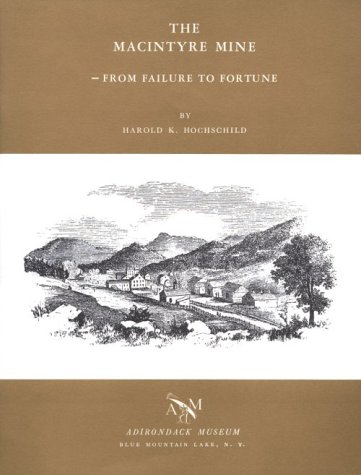 Beispielbild fr The Macintyre Mine From Failure To Fortune zum Verkauf von Willis Monie-Books, ABAA