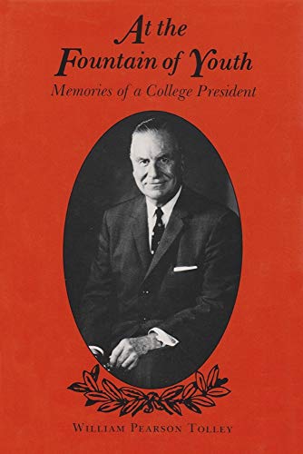 Stock image for At the Fountain of Youth: Memories of a College President for sale by Karl Theis