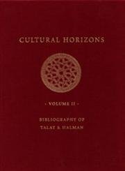 Stock image for Cultural Horizons; 2 volumes; Volume 1: A Fetschrift in Honor of Talat S. Halman; Volume 2: Bibliography of Talat S. Halman for sale by Berry Hill Book Shop