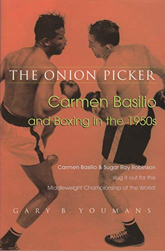 9780815681755: Onion Picker: Carmen Basilio and Boxing in the 1950s