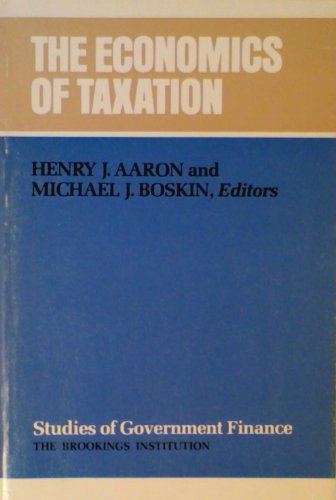 Stock image for Economics of Taxation (Studies of Government Finance : Second Series) for sale by Wonder Book