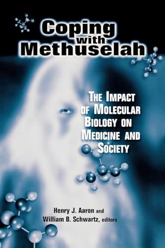 Imagen de archivo de Coping with Methuselah: The Impact of Molecular Biology on Medicine and Society a la venta por BookDepart