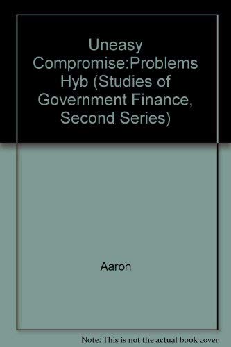 Beispielbild fr Uneasy Compromise : Problems of a Hybrid Income-Consumption Tax zum Verkauf von Better World Books