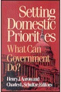Beispielbild fr Setting Domestic Priorities : What Can Government Do? zum Verkauf von Better World Books Ltd