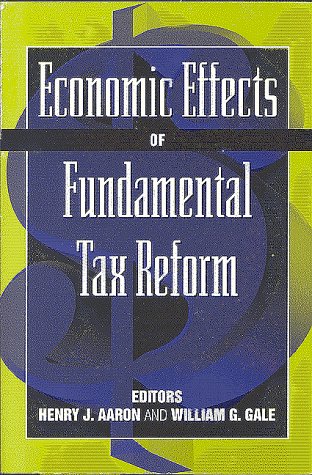 Stock image for Economic Effects of Fundamental Tax Reform for sale by Better World Books
