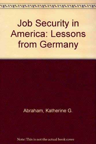 Beispielbild fr Job Security in America : Lessons from Germany zum Verkauf von Better World Books