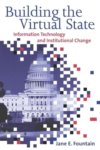 9780815700777: Building the Virtual State: Information Technology and Institutional Change