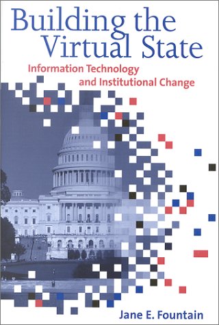 9780815700784: Building the Virtual State: Information Technology and Institutional Change