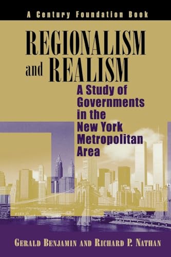 Beispielbild fr Regionalism and Realism : A Study of Governments in the New York Metropolitan Area zum Verkauf von Better World Books
