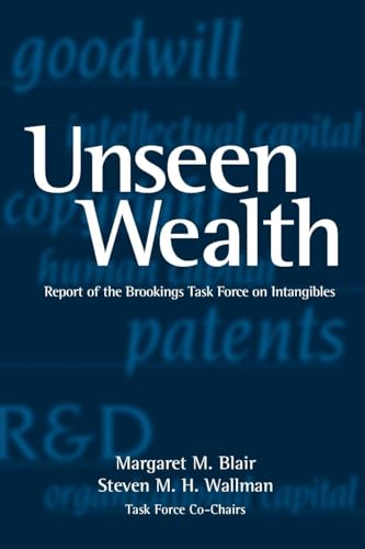 Beispielbild fr Unseen Wealth : Report of the Brookings Task Force on Intangibles zum Verkauf von Better World Books