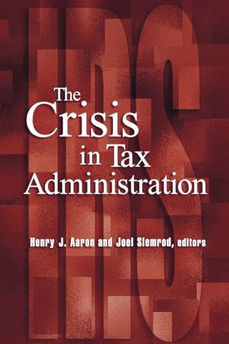 Imagen de archivo de The Crisis in Tax Administration a la venta por Better World Books