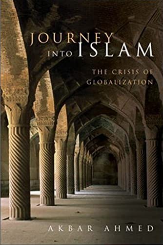 Beispielbild fr Journey into Islam : The Crisis of Globalization zum Verkauf von Better World Books