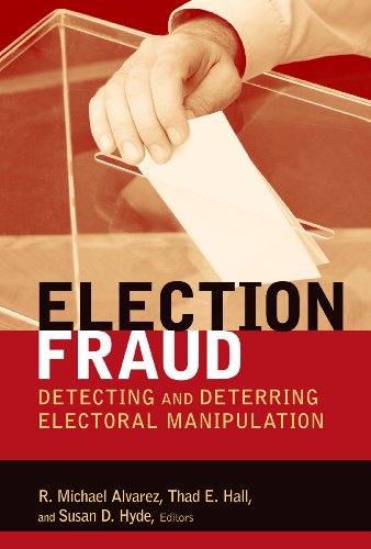 Beispielbild fr Election Fraud: Detecting and Deterring Electoral Manipulation (Brookings Series on Election Administration and Reform) zum Verkauf von The Canon Bookshop