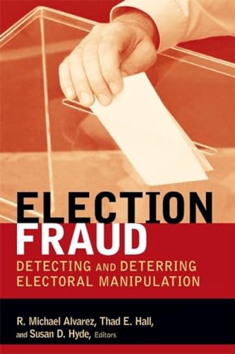 Imagen de archivo de Election Fraud: Detecting and Deterring Electoral Manipulation (Brookings Series on Election Administration and Reform) a la venta por Decluttr