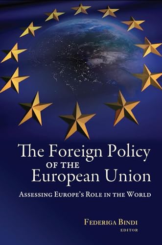 Beispielbild fr The Foreign Policy of the European Union: Assessing Europe's Role in the World zum Verkauf von medimops