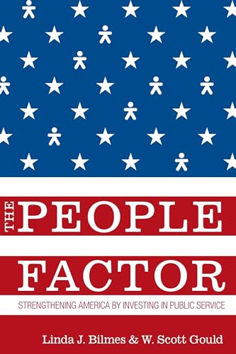 Stock image for The People Factor: Strengthening America by Investing in Public Service for sale by Wonder Book
